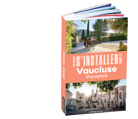 Guide s'installer en Vaucluse